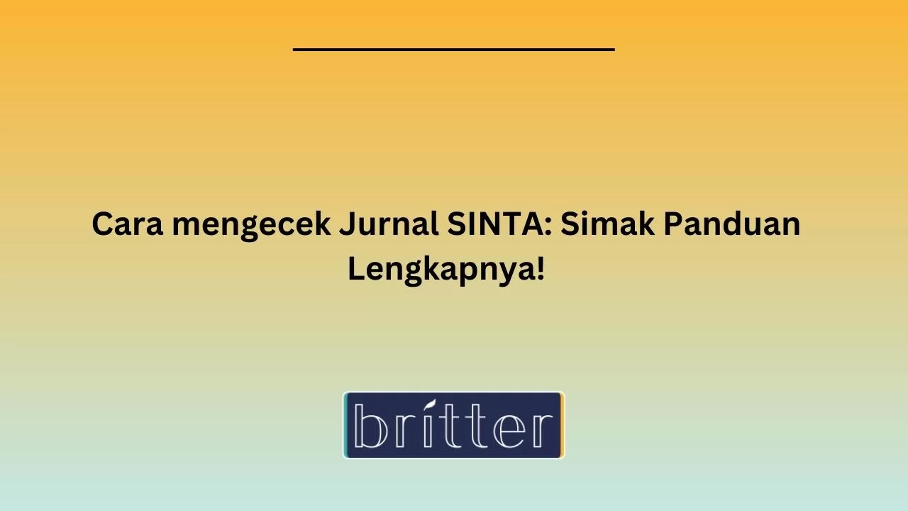 Cara Mengecek Jurnal SINTA: Simak Panduan Lengkapnya!