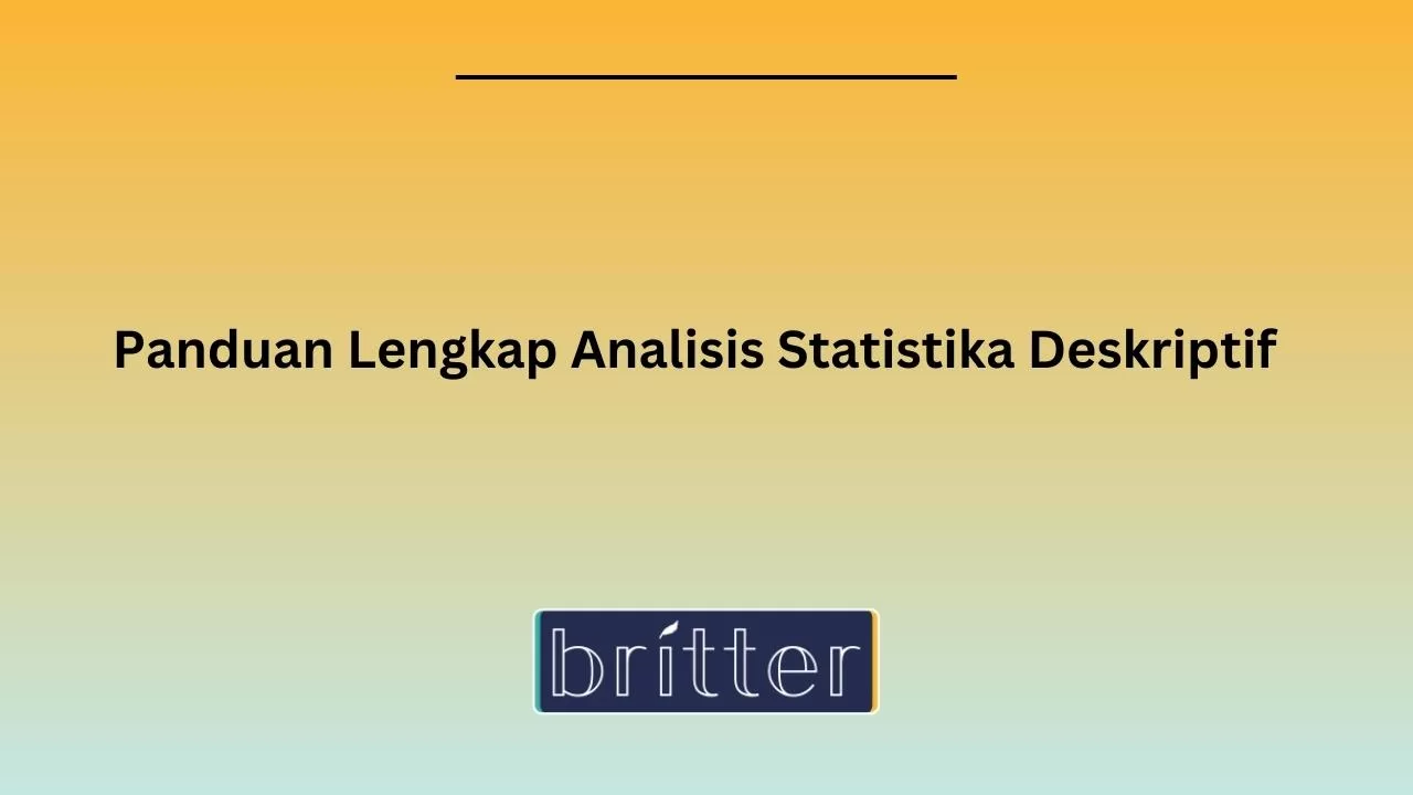 Panduan Lengkap Analisis Statistika Deskriptif