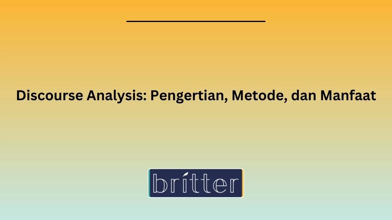 Apa Itu Discourse Analysis? Panduan Lengkap Untuk Peneliti