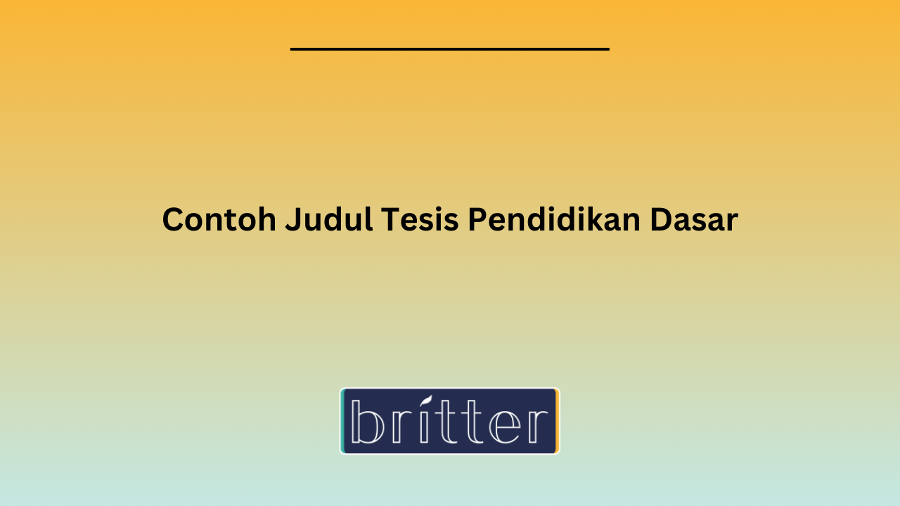 Contoh Judul Tesis Pendidikan Dasar