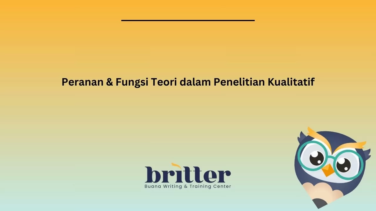 Fungsi Teori dalam Penelitian Kualitatif