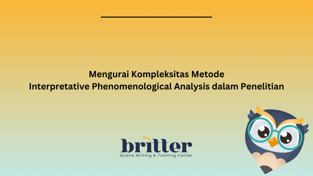 Metode Interpretative Phenomenological Analysis dalam Penelitian