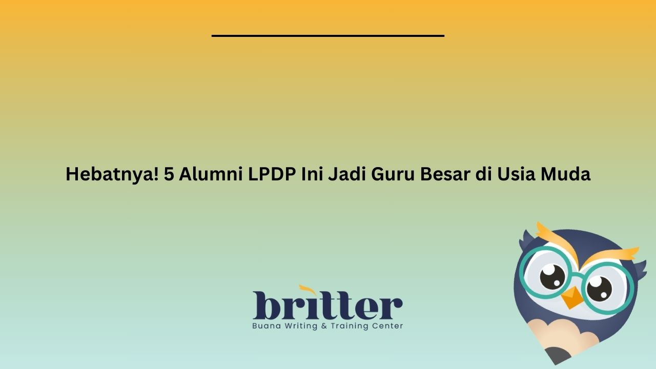Hebatnya! 5 Alumni LPDP Ini Jadi Guru Besar di Usia Muda