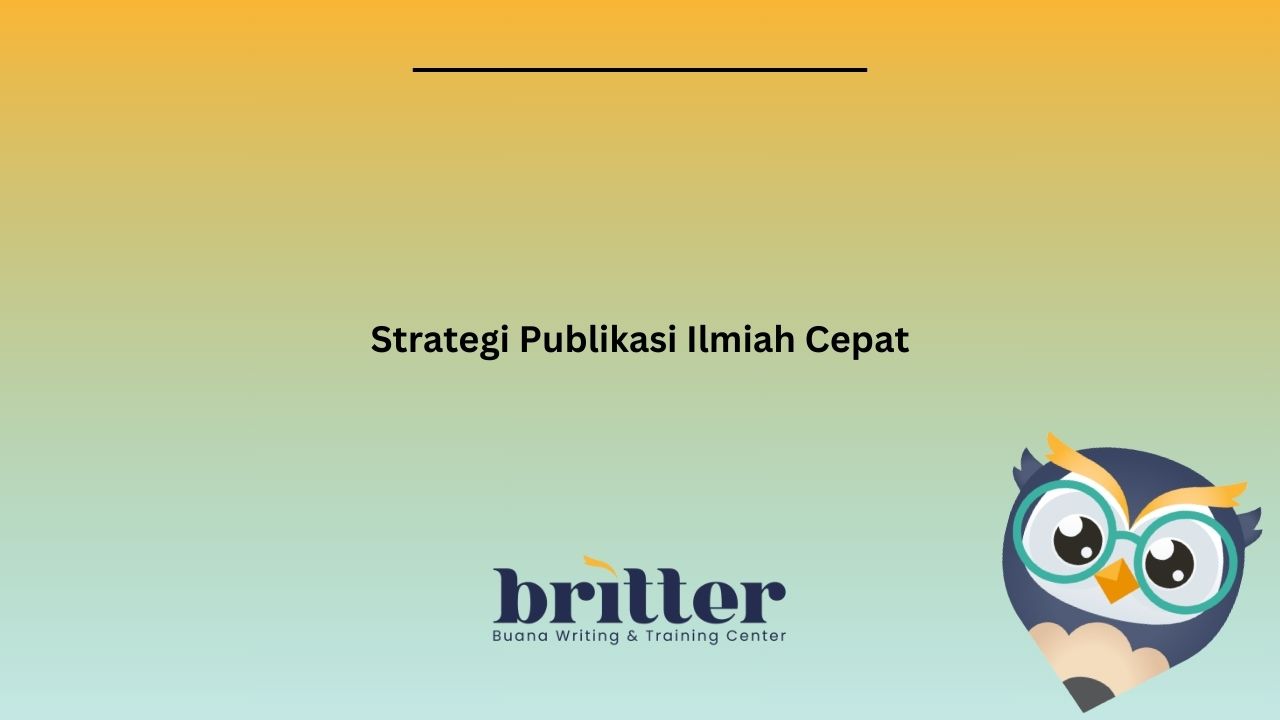 Strategi Publikasi Ilmiah Cepat