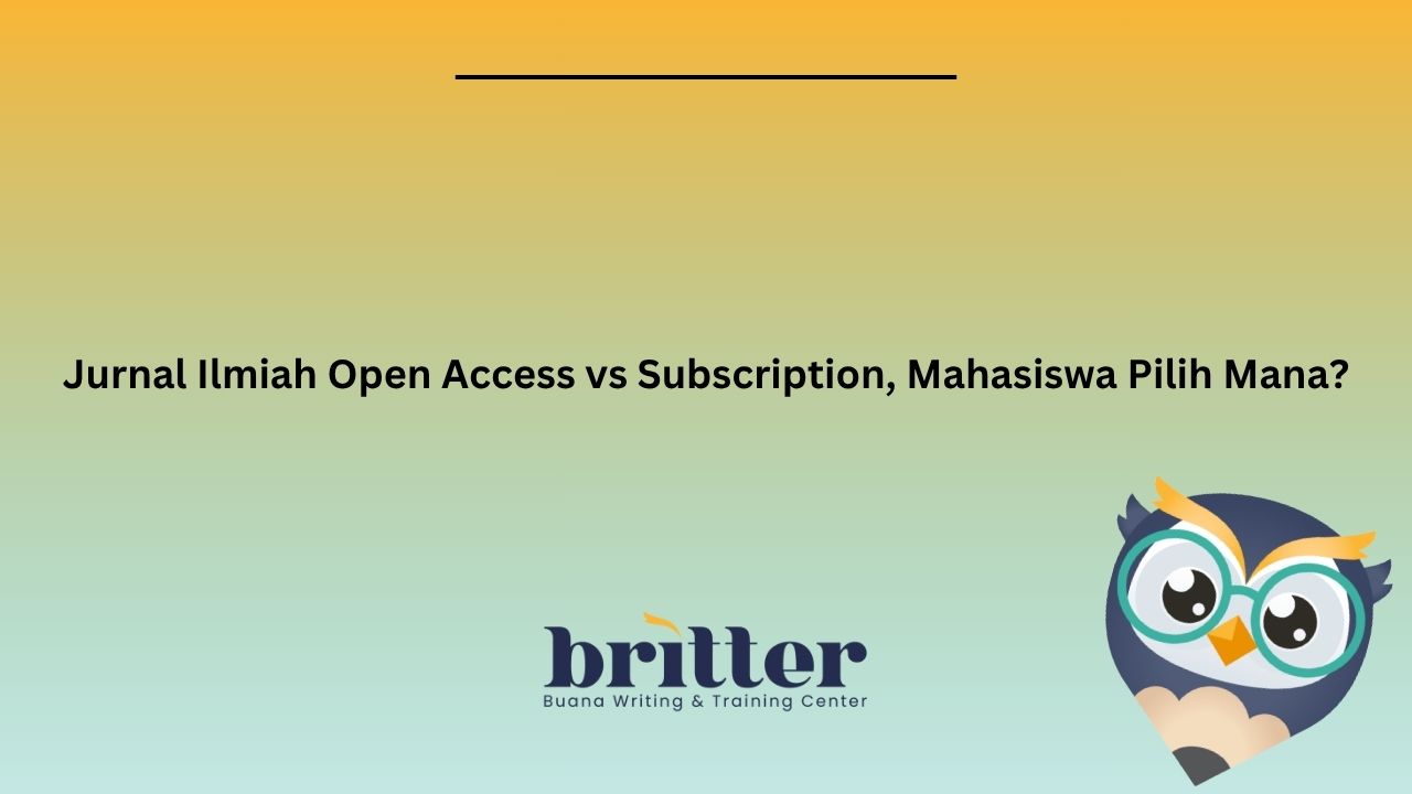 Jurnal Ilmiah Open Access vs Subscription, Mahasiswa Pilih Mana?
